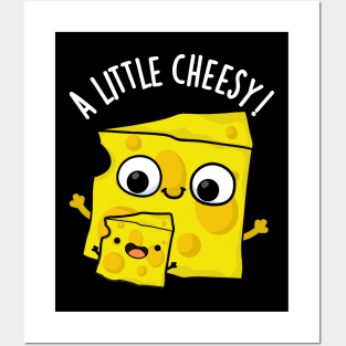 A Little Cheesy Funny Food Puns Posters and Art